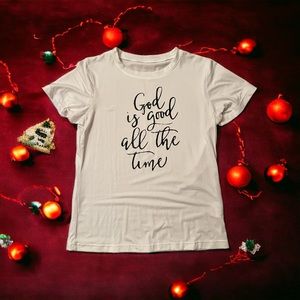 NWOT God is good all the time t-shirt medium